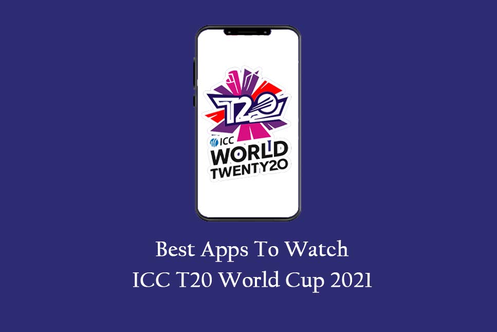 Best Apps to Watch T20 World Cup Live